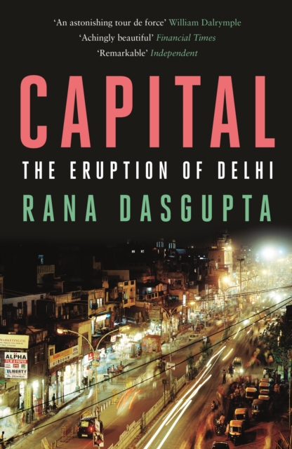 Capital : The Eruption of Delhi, Paperback / softback Book