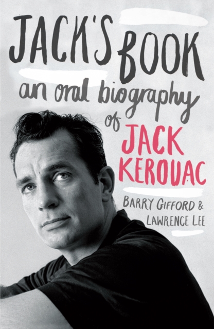 Jack's Book : An Oral Biography of Jack Kerouac, Paperback / softback Book