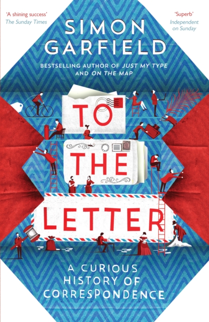To the Letter : A Curious History of Correspondence, EPUB eBook