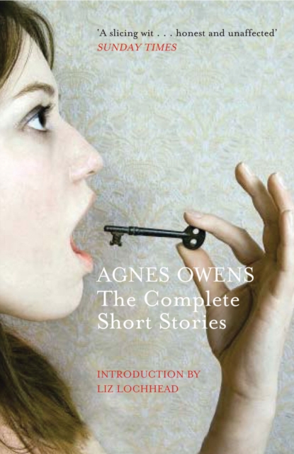 Agnes Owens : The Complete Short Stories, EPUB eBook