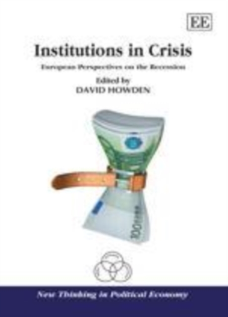 Institutions in Crisis : European Perspectives on the Recession, PDF eBook