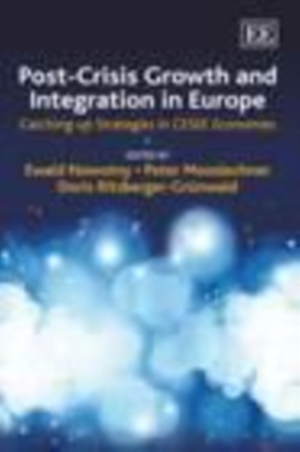Post-Crisis Growth and Integration in Europe : Catching-up Strategies in CESEE Economies, PDF eBook