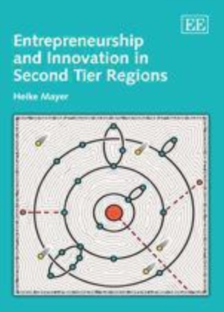 Entrepreneurship and Innovation in Second Tier Regions, PDF eBook