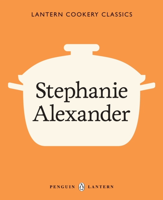 Lantern Cookery Classics : Stephanie Alexander, EPUB eBook