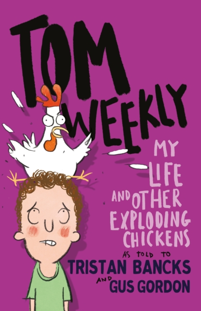 Tom Weekly 4: My Life and Other Exploding Chickens, EPUB eBook