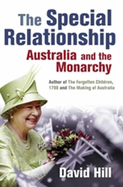The Special Relationship : Australia and the Monarchy, Paperback / softback Book
