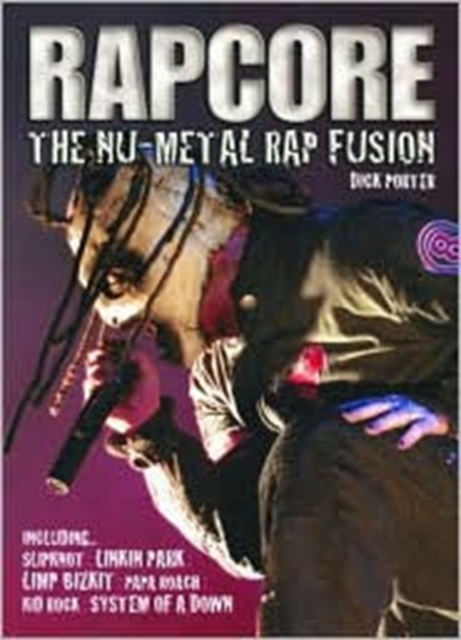 Rapcore : The Nu-metal Rap Fusion, Paperback Book