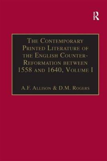 The Contemporary Printed Literature of the English Counter-Reformation between 1558 and 1640 : Volume I: Works in Languages other than English, Hardback Book
