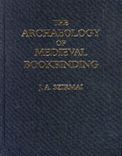 The Archaeology of Medieval Bookbinding, Hardback Book