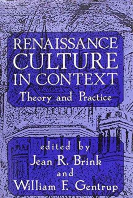 Renaissance Culture in Context : Theory and Practice, Hardback Book