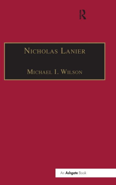 Nicholas Lanier : Master of the King’s Musick, Hardback Book