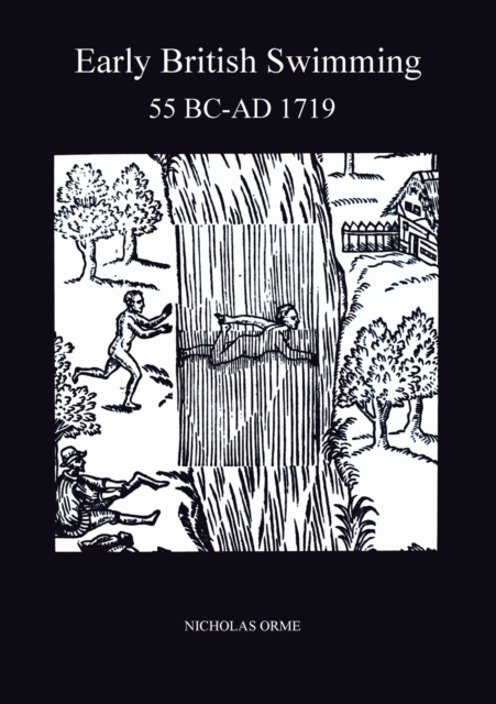 Early British Swimming 55BC-AD1719, Paperback / softback Book