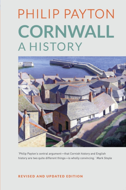 Cornwall: A History : Revised and updated edition, PDF eBook