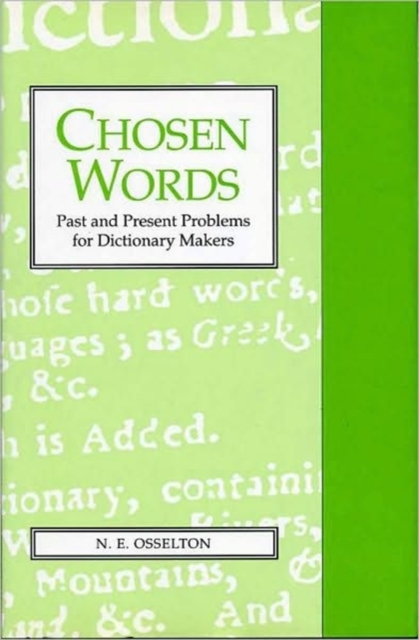 Chosen Words : Past and Present Problems for Dictionary Makers, Hardback Book
