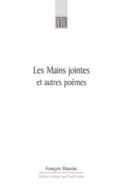 Les Mains Jointes Et Autres Poemes (1905-1923) : A Critical Edition, Paperback / softback Book