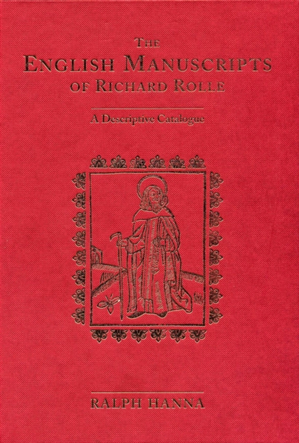 The English Manuscripts of Richard Rolle : A Descriptive Catalogue, Hardback Book