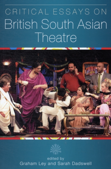 Critical Essays on British South Asian Theatre, Paperback / softback Book
