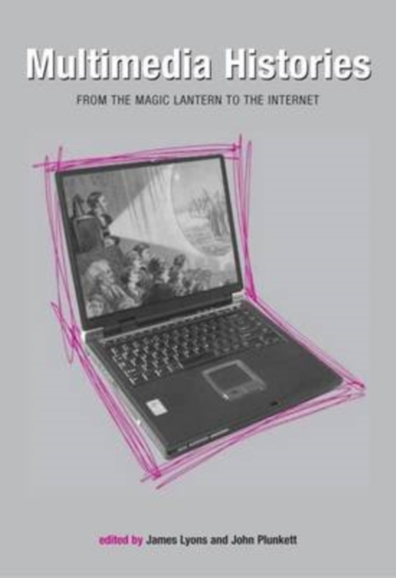 Multimedia Histories : From Magic Lanterns to Internet, PDF eBook