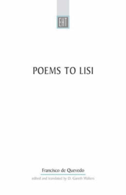 Poems To Lisi : Original Spanish text with parallel-text English verse translation, PDF eBook