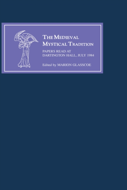 The Medieval Mystical Tradition in England III : Papers read at Dartington Hall, July 1984, Hardback Book