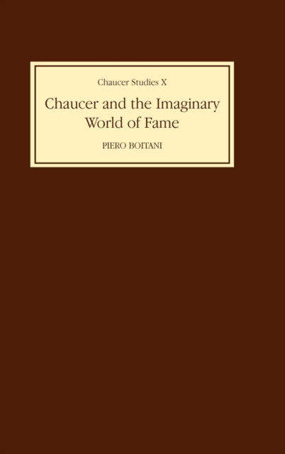 Chaucer and the Imaginary World of Fame, Hardback Book