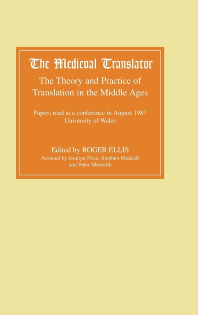The Medieval Translator : The Theory and Practice of Translation in the Middle Ages, Hardback Book