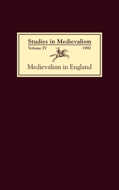 Studies in Medievalism IV : Medievalism in England, Hardback Book