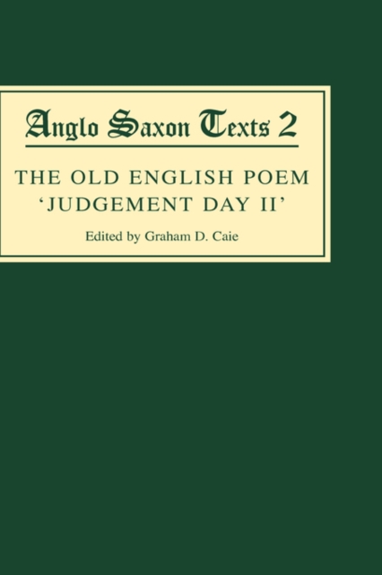 The Old English Poem Judgement Day II : A critical edition with editions of Bede's De die iudiciiand the Hatton 113 Homily Be domes Daege, Hardback Book