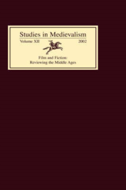 Studies in Medievalism XII : Film and Fiction: Reviewing the Middle Ages, Hardback Book