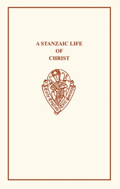 Stanzaic Life of Christ                         [A, Hardback Book