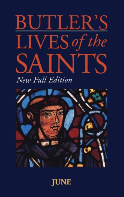 Butler's Lives Of The Saints:June, Hardback Book