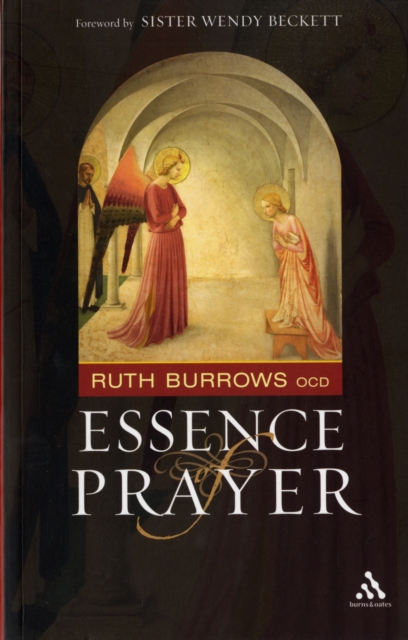 The Essence of Prayer : Foreword by Sister Wendy Beckett, Paperback / softback Book