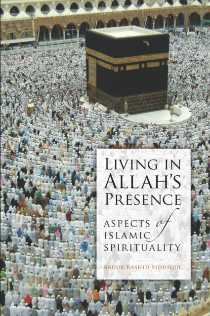 Living in Allah's Presence, Paperback / softback Book