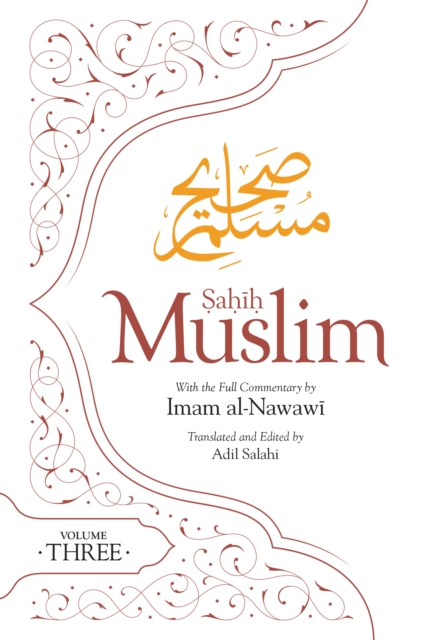 Sahih Muslim (Volume 3) : With the Full Commentary by Imam Nawawi, Hardback Book