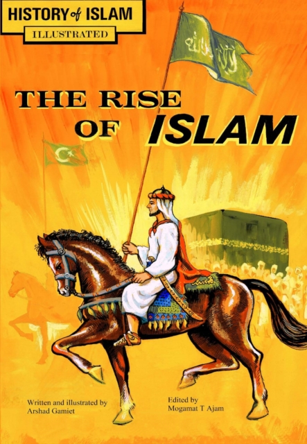 The Rise of Islam : History of Islam, Paperback / softback Book