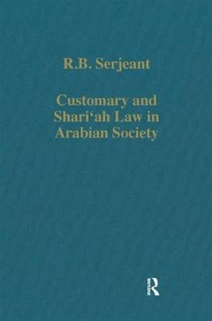 Customary and Shari‘ah Law in Arabian Society, Hardback Book