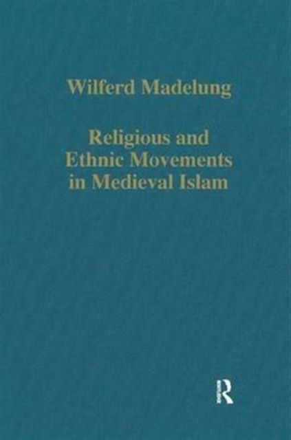 Religious and Ethnic Movements in Medieval Islam, Hardback Book