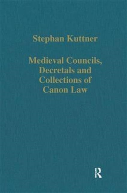 Medieval Councils, Decretals and Collections of Canon Law, Hardback Book