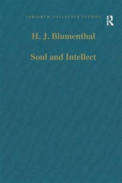 Soul and Intellect : Studies in Plotinus and Later Neoplatonism, Hardback Book