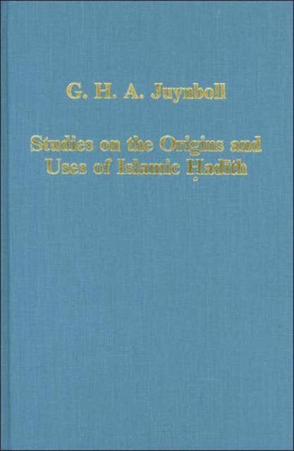 Studies on the Origins and Uses of Islamic Hadith, Hardback Book