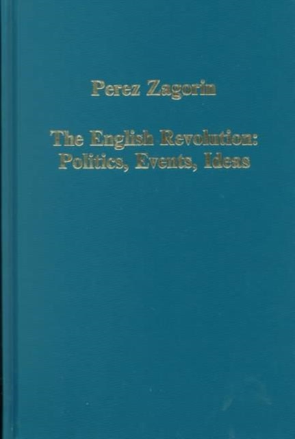 The English Revolution : Politics, Events, Ideas, Hardback Book