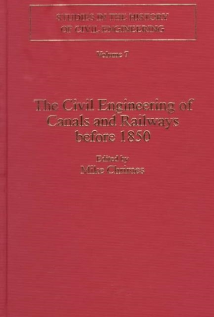 The Civil Engineering of Canals and Railways before 1850, Hardback Book