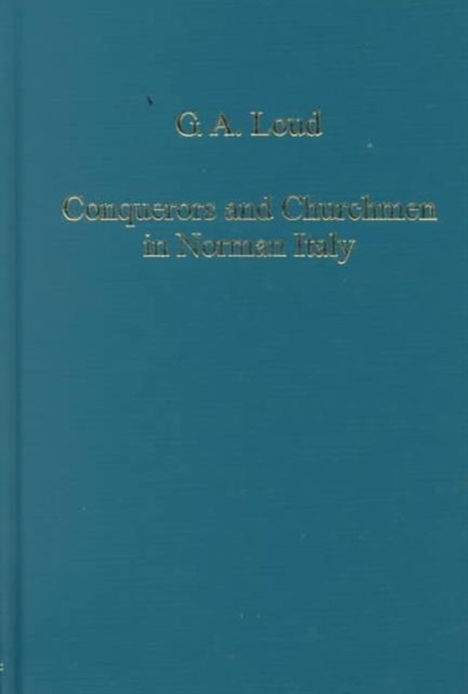 Conquerors and Churchmen in Norman Italy, Hardback Book
