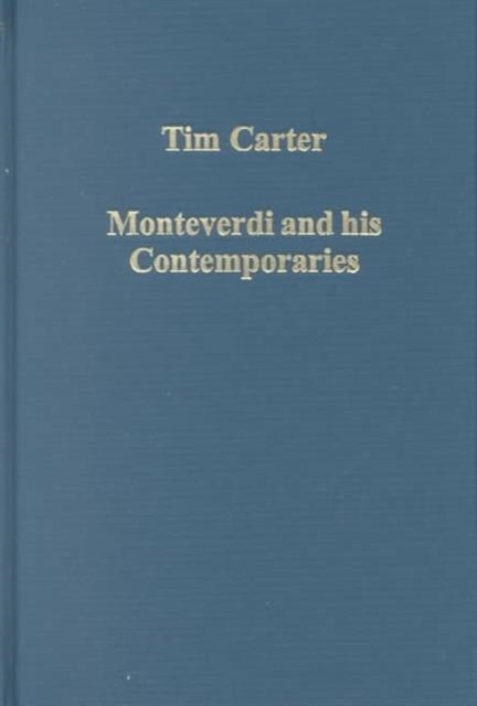 Monteverdi and his Contemporaries, Hardback Book