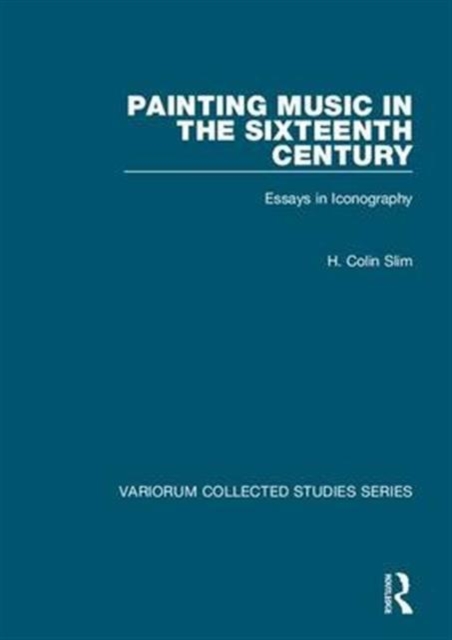 Painting Music in the Sixteenth Century : Essays in Iconography, Hardback Book