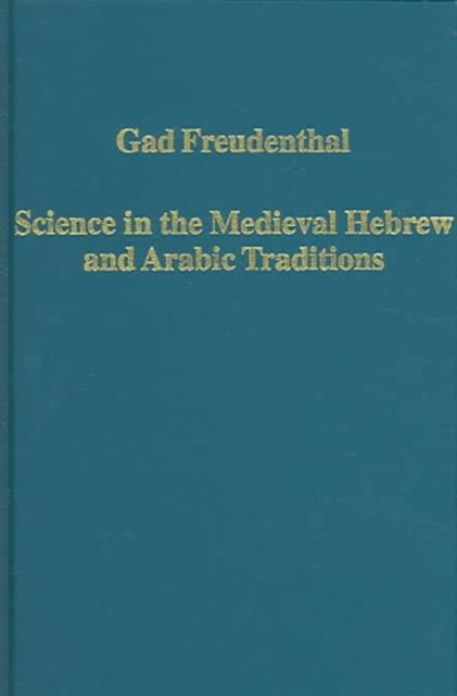Science in the Medieval Hebrew and Arabic Traditions, Hardback Book