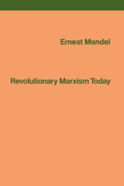 Revolutionary Marxism Today, Paperback / softback Book
