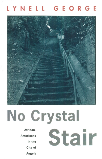No Crystal Stair : African-Americans in the City of Angels, Hardback Book