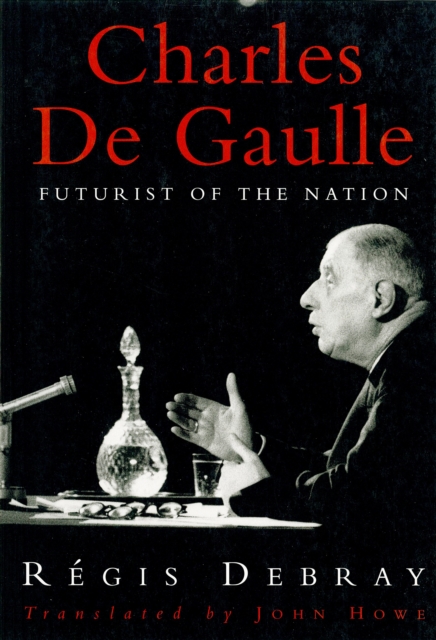 Charles de Gaulle : Futurist of the Nation, Paperback / softback Book