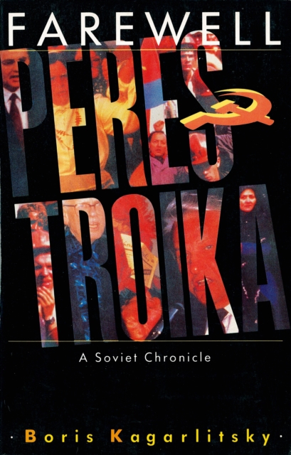Farewell Perestroika : A Soviet Chronicle, Paperback / softback Book